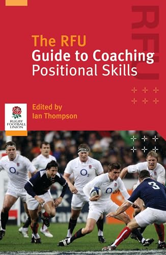 Stock image for The RFU Guide to Coaching Positional Skills for sale by WorldofBooks