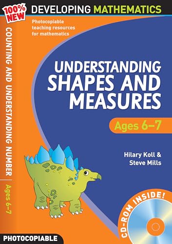 Understanding Shapes and Measures: Ages 6-7 (100% New Developing Mathematics) (9781408100585) by Hilary-koll-steve-mills
