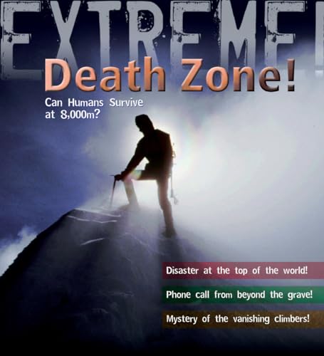 Stock image for Death Zone! : Can Humans Survive at 8000 Metres? for sale by Better World Books Ltd