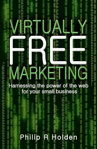 Imagen de archivo de Virtually Free Marketing : Harnessing the Power of the Web for Your Small Business a la venta por Better World Books Ltd