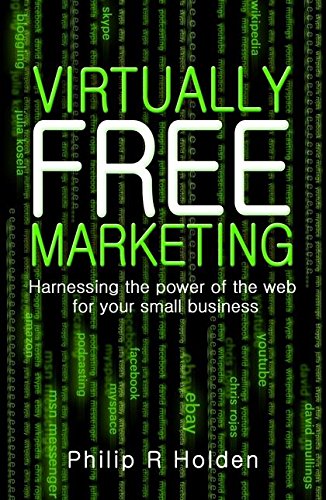 Stock image for Virtually Free Marketing: Harnessing the Power of the Web for Your Small Business for sale by WorldofBooks