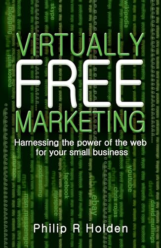 Stock image for Virtually Free Marketing : Harnessing the Power of the Web for Your Small Business for sale by Better World Books