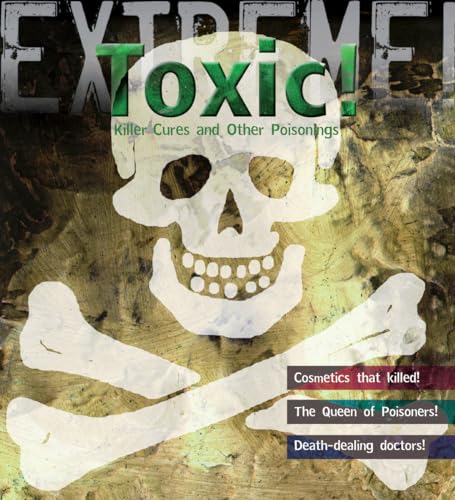 Imagen de archivo de Extreme Science: Toxic! a la venta por Chiron Media