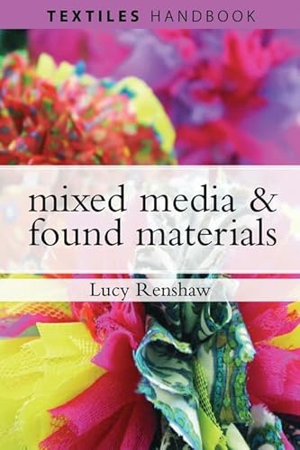 Beispielbild fr Mixed Media and Found Materials (Textiles Handbooks) zum Verkauf von HPB-Ruby