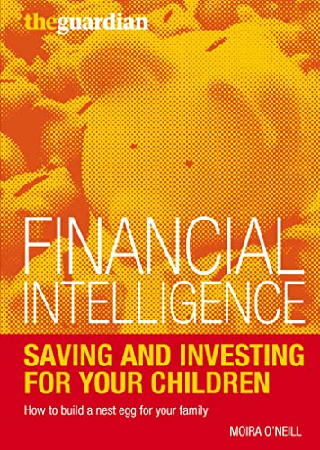 Stock image for Saving and Investing for Your Children (Financial Intelligence) for sale by MusicMagpie