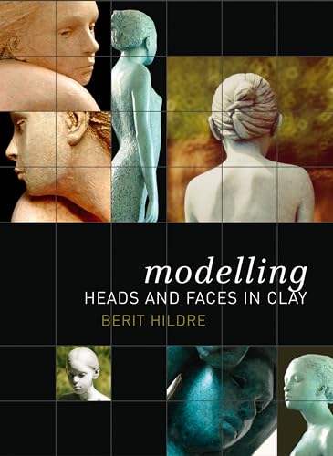 Stock image for Modelling Heads and Faces in Clay for sale by WorldofBooks