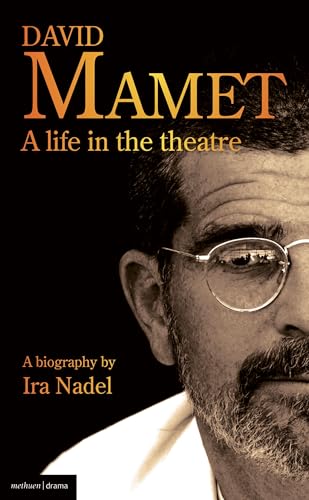 9781408104514: David Mamet: A Life in the Theatre (Biography and Autobiography)
