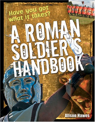 9781408104521: Roman Soldier's Handbook: Age 7-8, Above Average Readers (White Wolves Non Fiction)