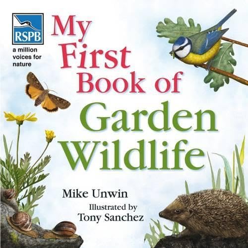 9781408104576: RSPB My First Book of Garden Wildlife (Rspb)