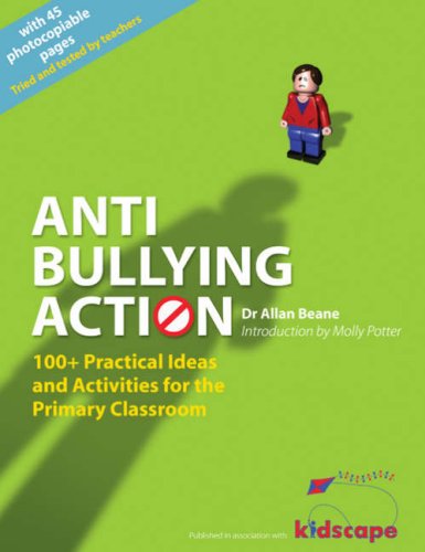 Imagen de archivo de Anti-Bullying Action: 100+ Practical Ideas and Activities for the Primary Classroom a la venta por WorldofBooks