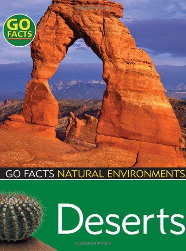 Beispielbild fr Deserts (Go Facts: Natural Environments) zum Verkauf von AwesomeBooks