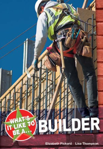 Stock image for What's It Like to Be a Builder? (On the Job) for sale by AwesomeBooks