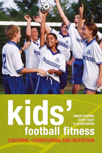 Beispielbild fr Kids' Football Fitness: Coaching conditioning and nutrition zum Verkauf von Revaluation Books