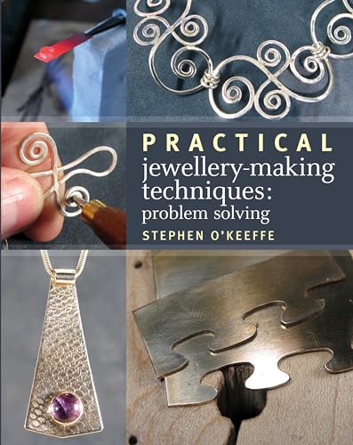 Stock image for Practical Jewellery-Making Techniques: Problem Solving for sale by MusicMagpie