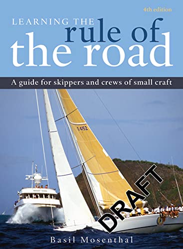 Stock image for Learning the Rule of the Road: A Guide for the Skippers and Crew of Small Craft for sale by WorldofBooks
