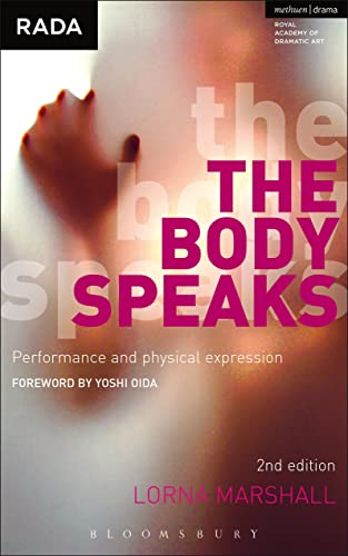 9781408106822: The Body Speaks: Performance and physical expression (Performance Books)