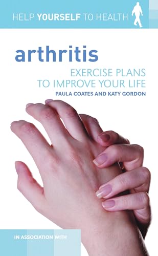 Imagen de archivo de Arthritis : Exercise Plans to Improve Your Life a la venta por Better World Books: West