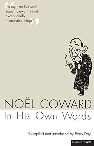 Beispielbild fr Noel Coward In His Own Words (Methuen Drama Modern Plays) zum Verkauf von BooksRun