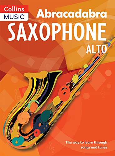 Beispielbild fr Abracadabra Saxophone: Pupil's Book: The Way to Learn Through Songs and Tunes (Abracadabra Woodwind) zum Verkauf von WorldofBooks