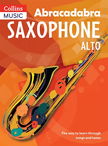 9781408107638: Abracadabra Saxophone: Pupil's Book: The Way to Learn Through Songs and Tunes (Abracadabra Woodwind)