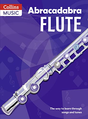 Stock image for Abracadabra Flute: Pupil's Book: The Way to Learn Through Songs and Tunes (Abracadabra Woodwind) for sale by WorldofBooks