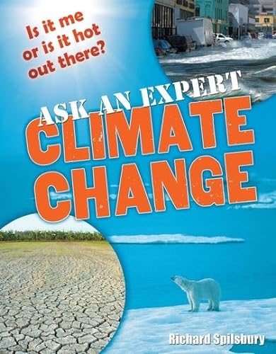 Ask an Expert: Climate Change (White Wolves Non Fiction) (9781408108536) by Richard Spilsbury