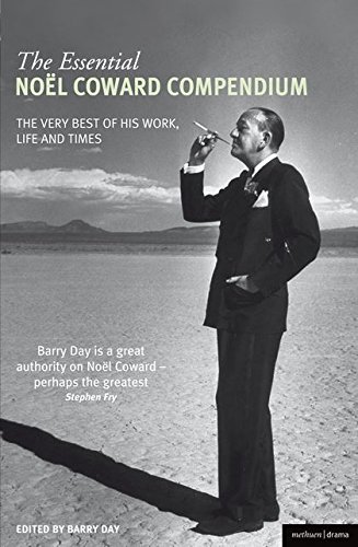 Beispielbild fr The Essential Noel Coward Compendium: The Very Best of His Work, Life and Times zum Verkauf von WorldofBooks
