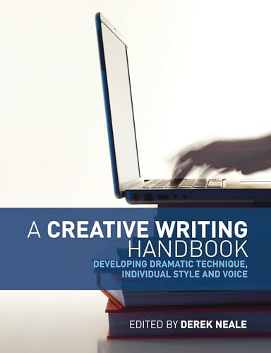 Stock image for A Creative Writing Handbook: Developing Dramatic Technique, Individual Style and Voice for sale by Brit Books