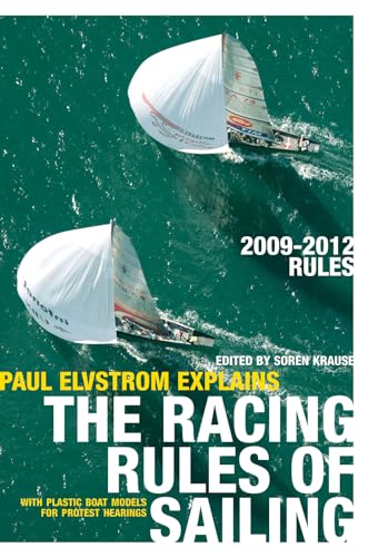 Beispielbild fr Paul Elvstrom Explains the Racing Rules of Sailing: 2009-2012 Rules zum Verkauf von WorldofBooks