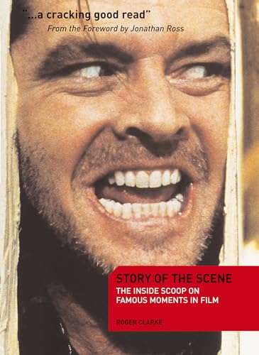 Beispielbild fr Story of the Scene: The Inside Scoop on Famous Moments in Film zum Verkauf von WorldofBooks