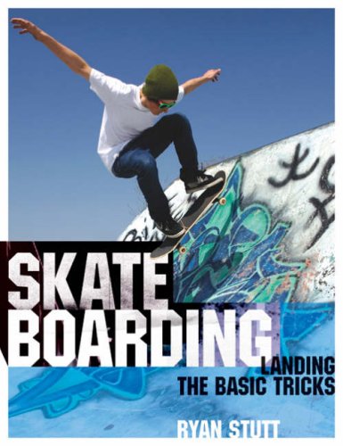 Stock image for Skateboarding: Landing the Basic Tricks for sale by WorldofBooks