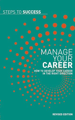 9781408111918: Manage Your Career: How to Develop Your Career in the Right Direction