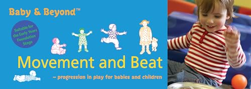 Beispielbild fr Movement and Beat: Progression in Play for Babies and Children (Baby and Beyond) zum Verkauf von WorldofBooks