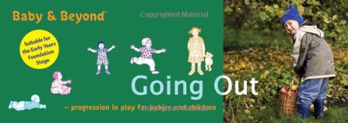 Beispielbild fr Going Out: Progression in Play for Babies and Children (Baby and Beyond) zum Verkauf von WorldofBooks