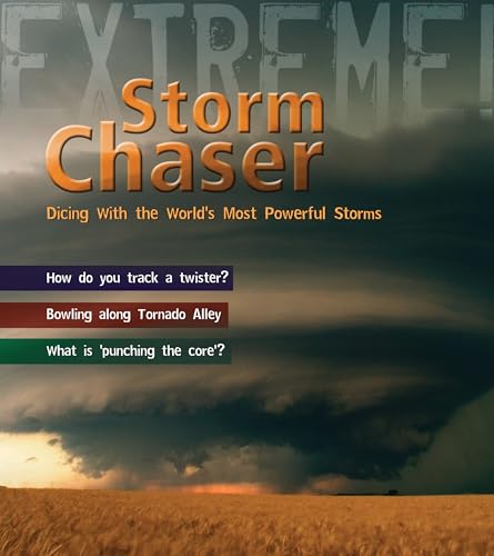 Stock image for Storm Chaser : Dicing with the World's Most Deadly Storms for sale by Better World Books Ltd