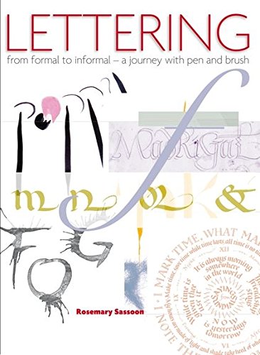 Imagen de archivo de Lettering - From Formal to Informal : A Journey with Pen and Brush a la venta por Better World Books