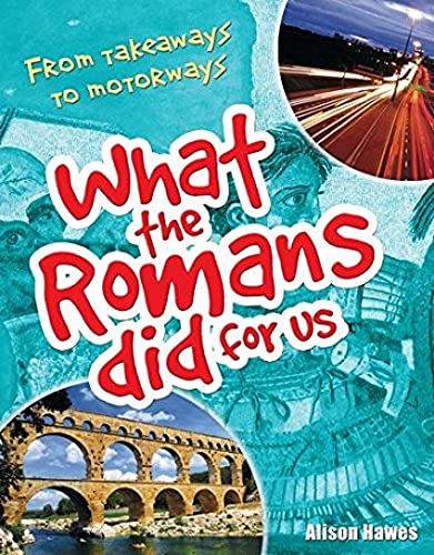Stock image for What the Romans Did for Us for sale by Blackwell's