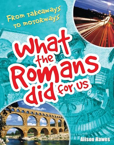 Stock image for What the Romans Did for Us for sale by Blackwell's