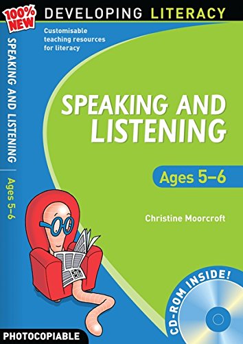 Speaking and Listening: Ages 5-6 (100% New Developing Literacy) (9781408113219) by Moorcroft, Christine