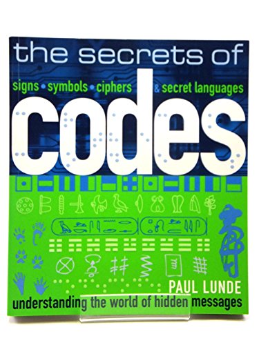 Beispielbild fr The Secrets of Codes: Understanding the World of Hidden Messages zum Verkauf von WorldofBooks