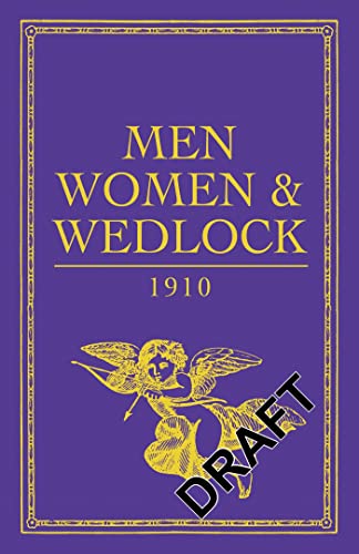 Imagen de archivo de Men, Women and Wedlock 1910 a la venta por Better World Books Ltd