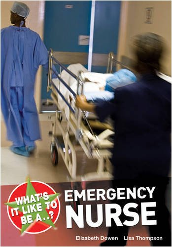 Beispielbild fr What's It Like to Be a -- Emergency Nurse? zum Verkauf von Blackwell's