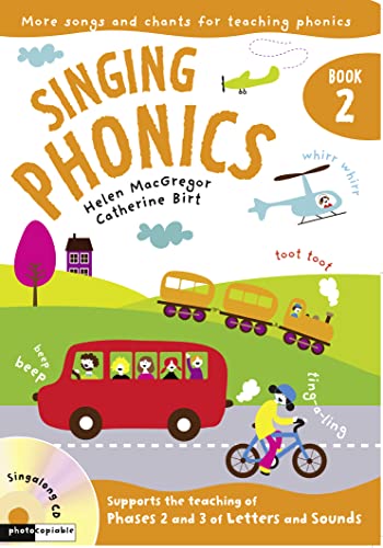 Singing Phonics: Book 2: Songs and Chants for Teaching Phonics (9781408114513) by MacGregor, Helen; Birt, Catherine