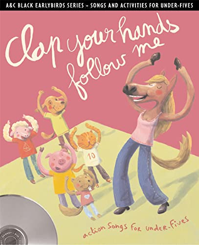 Imagen de archivo de Clap Your Hands Follow Me: Action Songs and Activities for Under Fives (Earlybirds) a la venta por WorldofBooks