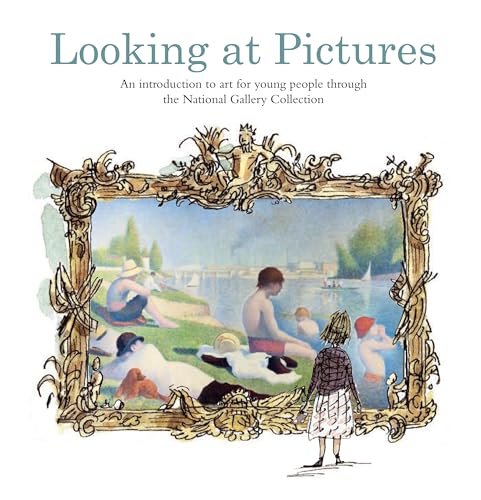 Beispielbild fr Looking at Pictures: An Introduction to Art for Young People Through the National Gallery Collection zum Verkauf von WorldofBooks