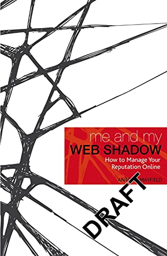 Beispielbild fr Me and My Web Shadow : How to Manage Your Reputation Online zum Verkauf von Better World Books