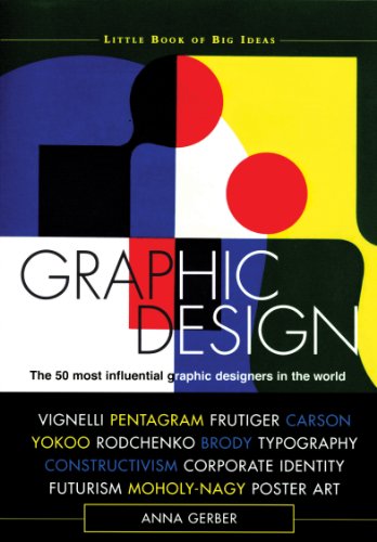 Stock image for Graphic Design: The 50 Most Influential Graphic Designers in the World (Little Book of Big Ideas) for sale by WorldofBooks