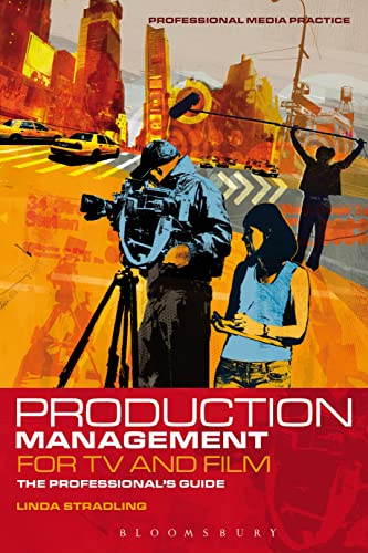 Stock image for Production Management for TV and Film: The Professional's Guide (Professional Media Practice) for sale by Decluttr