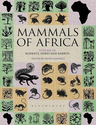 9781408122532: Mammals of Africa: Volume III: Rodents, Hares and Rabbits