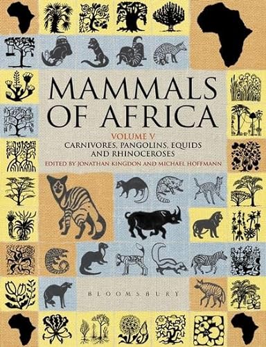 9781408122556: Mammals of Africa: Volume V: Carnivores, Pangolins, Equids and Rhinoceroses